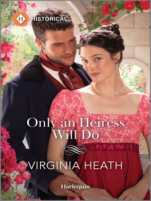 cover image of Only an Heiress Will Do